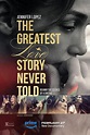 The Greatest Love Story Never Told (2024) - IMDb