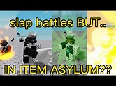 Slap Battles BUT In Item Asylum?? (Full Compilation) - YouTube