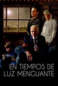 VER En tiempos de luz menguante (2017) Película Completa en Español Hd ...