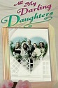 My Darling Daughters Movies Online Streaming Guide