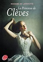 La princesse de Clèves • Madame de Lafayette • Le livre de poche AFDP ...