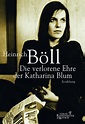 Die verlorene Ehre der Katharina Blum - Heinrich Böll - Buch kaufen ...