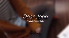 Dear John - Taylor Swift (Tradução/Legendado) - YouTube