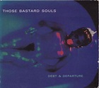 Those Bastard Souls - Debt & Departure Lyrics and Tracklist | Genius