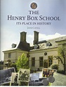 The Henry Box School - Its Place in History. Loc History/Nostalgia ...