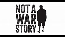 Not a War Story Official Trailer - YouTube