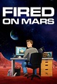 Fired on Mars - TheTVDB.com