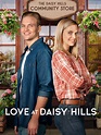 Love at Daisy Hills (2020) - Rotten Tomatoes