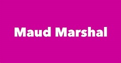 Maud Marshal - Spouse, Children, Birthday & More