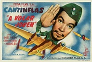 A volar, joven (1947) p.esp. tt0161215 | Cantinflas, Cine de oro ...