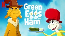 Green Eggs And Ham Season 2 Release Date Is Out On Netflix!