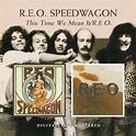 REO Speedwagon: This Time We Mean It / R.E.O. (CD) – jpc