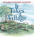 It Takes a Village | Book by Hillary Rodham Clinton, Marla Frazee ...