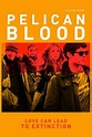 Pelican Blood - Movie | Moviefone