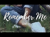 Remember Me - UMI (Lyrics) - YouTube
