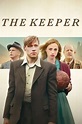 ‎The Keeper (2018) directed by Marcus H. Rosenmüller • Reviews, film ...