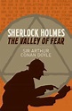 Sherlock Holmes: The Valley of Fear, Arthur Conan Doyle | 9781838573744 ...