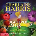 Dead Ever After Audiobook by Charlaine Harris — Love it Guarantee