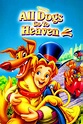 All Dogs Go to Heaven 2 - Rotten Tomatoes