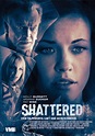 Shattered (2017) - FilmAffinity