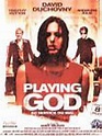 Playing God : bande annonce du film, séances, streaming, sortie, avis