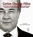 Carlos Chagas Filho: cientista brasileiro, profissão esperança ...