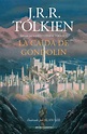 La caída de Gondolin - J. R. R. Tolkien - Relatos fantásticos