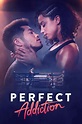 Perfect Addiction (2023) - Posters — The Movie Database (TMDB)