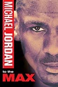 Michael Jordan to the Max (2000) — The Movie Database (TMDB)