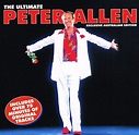 Peter Allen - The Ultimate Peter Allen (2006, CD) | Discogs