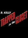 Trapped in the Closet: Chapters 13-22 - Full Cast & Crew - TV Guide