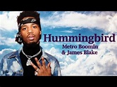 Metro Boomin & James Blake - Hummingbird (Lyrics) - YouTube