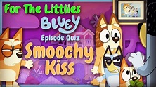 NEW Bluey Season 3 Quiz - SMOOCHY KISS 💋 - Just released in Australia ...