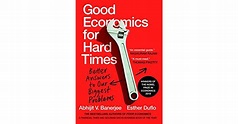 Good Economics for Hard Times: Better Answers to Our Biggest Problems ...