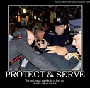 Protect And Serve - Demotivational Poster