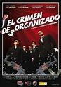 El crimen desorganizado (C) (2012) - FilmAffinity