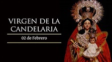 Fiesta de la Virgen de la Candelaria. Santoral católico