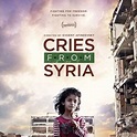 Cries from Syria - Filme 2017 - AdoroCinema