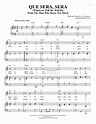 Que Sera, Sera (Whatever Will Be, Will Be) (Piano & Vocal) - Print Now