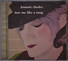 Kimmie Rhodes – Love Me Like A Song (2002, Black lettering, CD) - Discogs