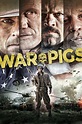 War Pigs (film) - Alchetron, The Free Social Encyclopedia