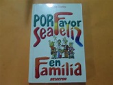 Por Favor Sea Feliz En Familia, 1ra Edición Eunice Cortés | Meses sin ...
