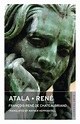 Atala – René: : François-René de Chateaubriand: Alma Classics