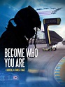 Become Who You Are (2020) - IMDb