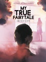 My True Fairytale (2021) - Posters — The Movie Database (TMDB)