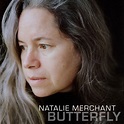 Butterfly - Album by Natalie Merchant | Spotify