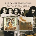 This Time We Mean It / Reo (Remastered): R.E.O. Speedwagon: Amazon.ca ...