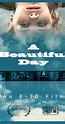 A Beautiful Day (2017) - IMDb