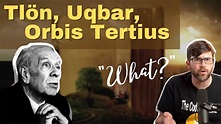Tlön, Uqbar, Orbis Tertius by Jorge Luis Borges - Short Story Summary ...