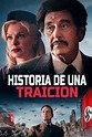 Historia de una traición (película 2021) - Tráiler. resumen, reparto y ...